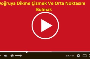 Doğruya Dikme Çizmek Ve Orta Noktasını Bulmak