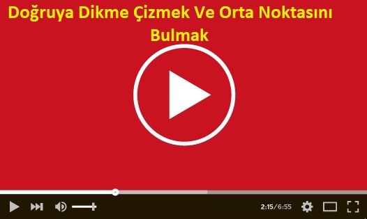 Doğruya Dikme Çizmek Ve Orta Noktasını Bulmak