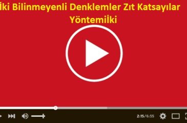 İki Bilinmeyenli Denklemler Zıt Katsayılar Yöntemiİki