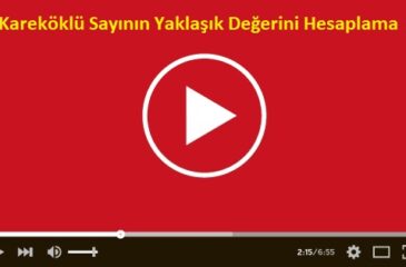 Kareköklü Sayının Yaklaşık Değerini Hesaplama