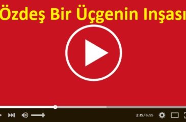 Özdeş Bir Üçgenin Inşası