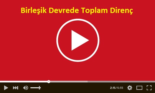 Birleşik Devrede Toplam Direnç