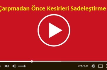 Çarpmadan Önce Kesirleri Sadeleştirme