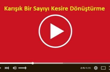 Karışık Bir Sayıyı Kesire Dönüştürme