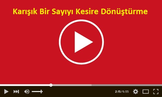 Karışık Bir Sayıyı Kesire Dönüştürme