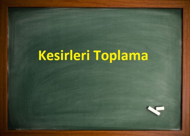 Kesirleri Toplama