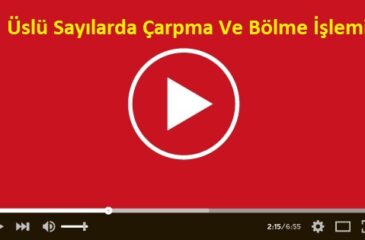 Üslü Sayılarda Çarpma Ve Bölme İşlemi